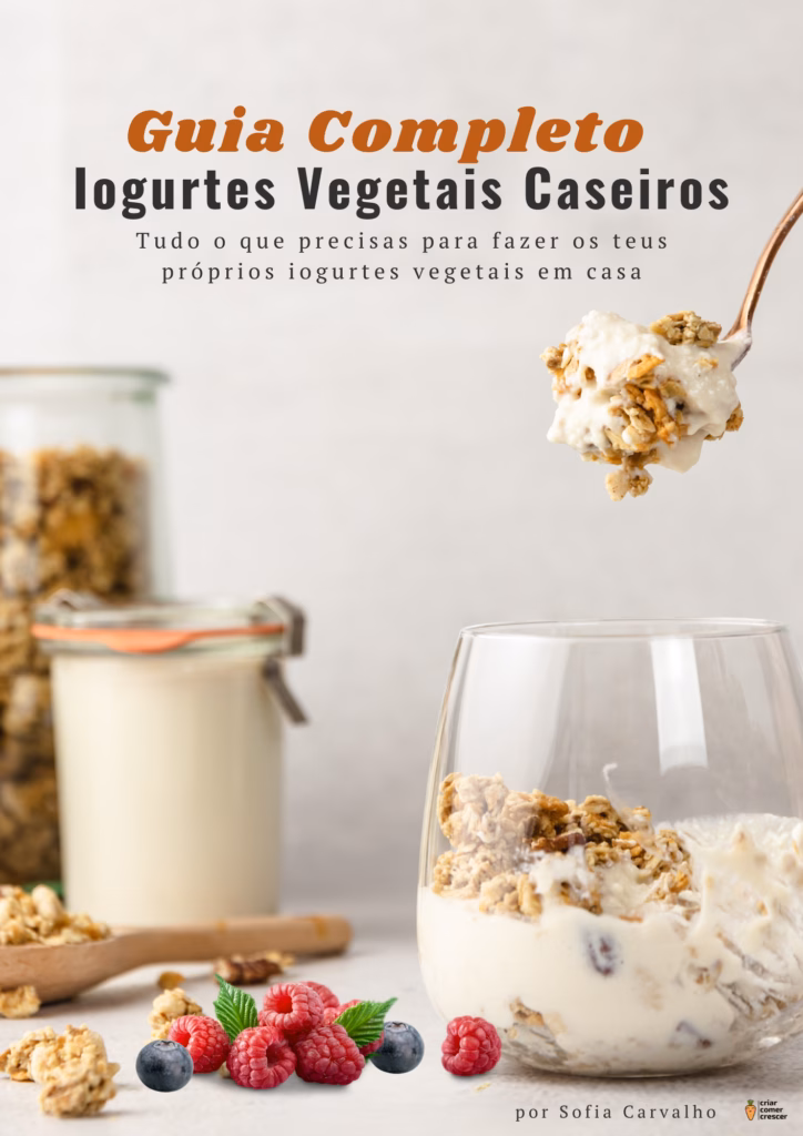Capa do e-book Guia Completo: Iogurtes Vegetais Caseiros, de Sofia Carvalho, com iogurte vegetal e granola num copo, frutos vermelhos e frascos de vidro
