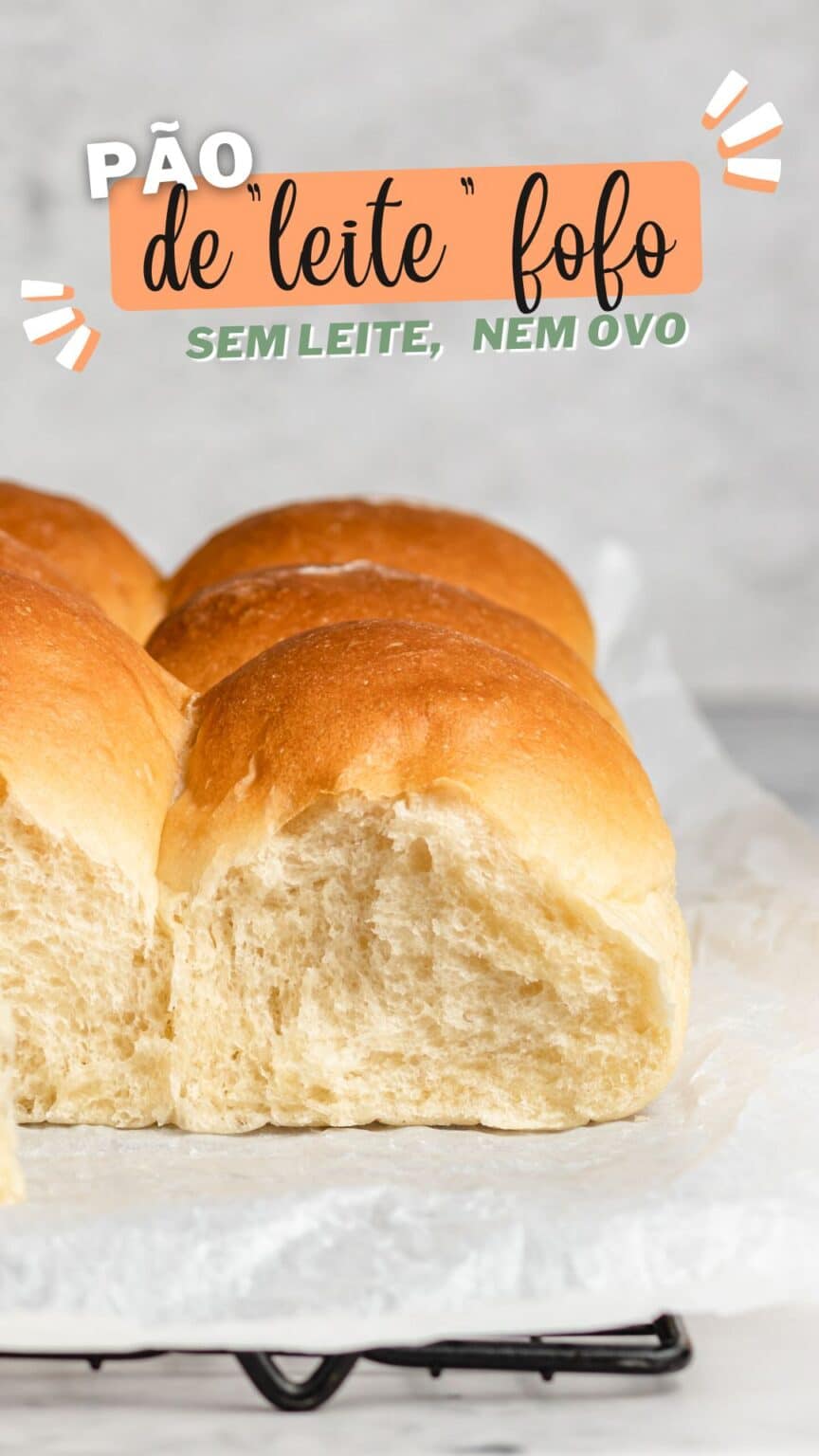 Pão de leite vegan sem leite e sem ovo - Criar Comer Crescer