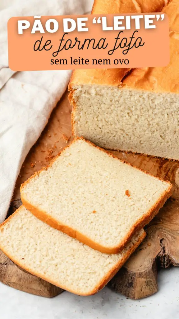 Pão de leite de forma fofo sem leite nem ovo