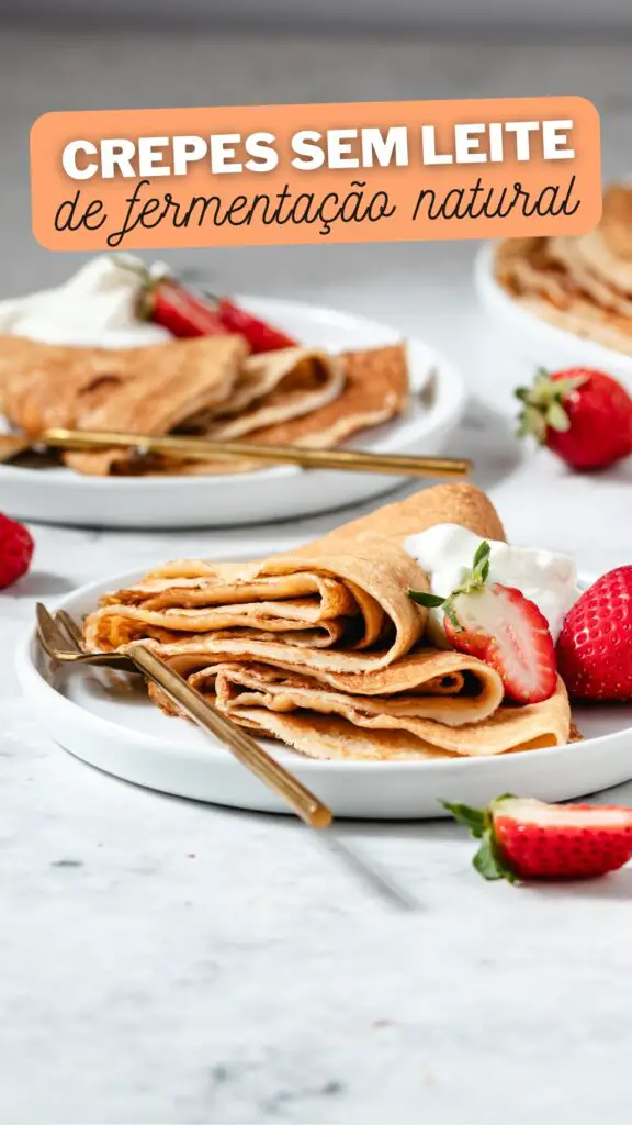 Crepes de massa mãe - uma versão bem mais saudável