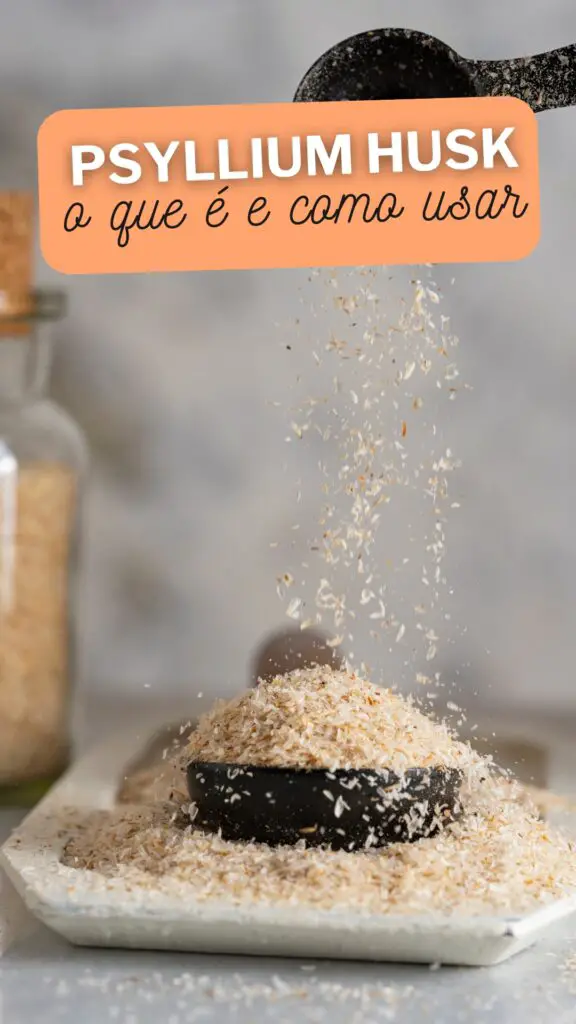 psyllium husk o que é o como usar em receitas sem glúten